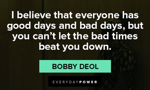 Bad day quotes from Bobby Deol