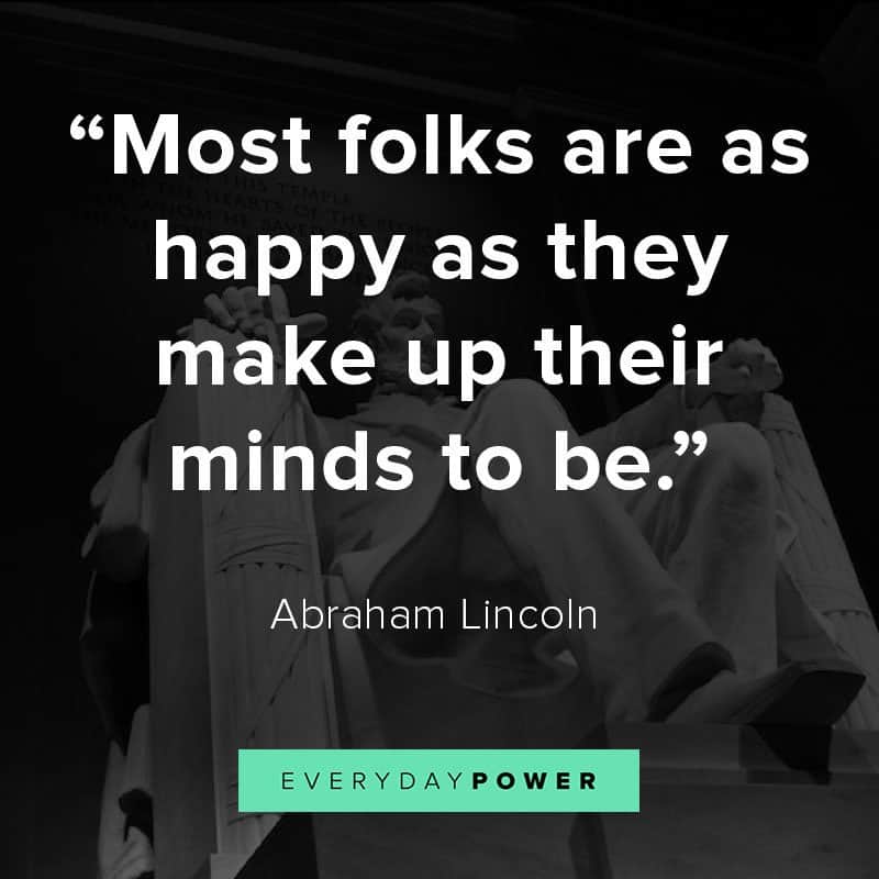 Happiness Abraham Lincoln Quotes