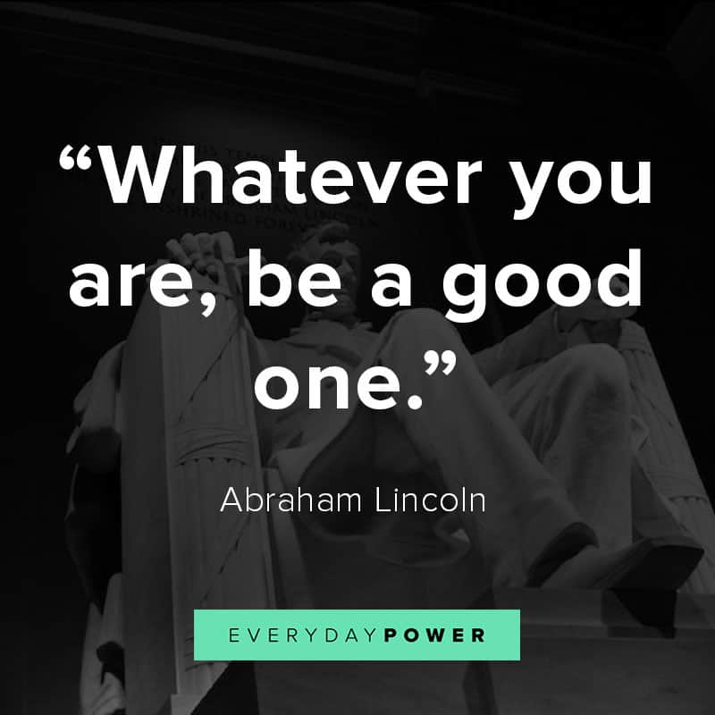 Abraham Lincoln quotes on being good