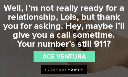 Ace Ventura Quotes About Relationships