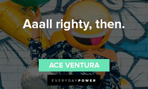 Playful Ace Ventura Quotes