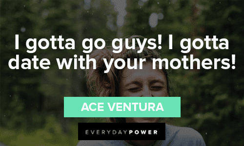 Goofy Ace Ventura Quotes