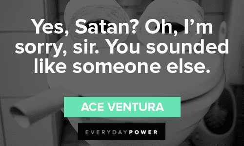 Ace Ventura Quotes About Satan