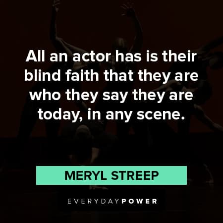 blind faith acting quotes