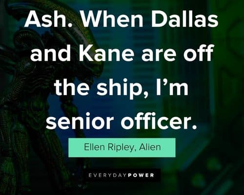 Alien quotes from Ellen Ripley