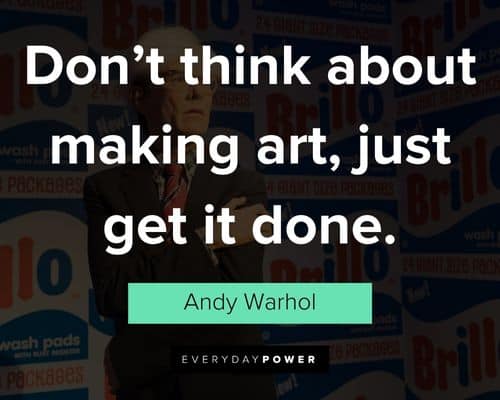 Relatable Andy Warhol quotes