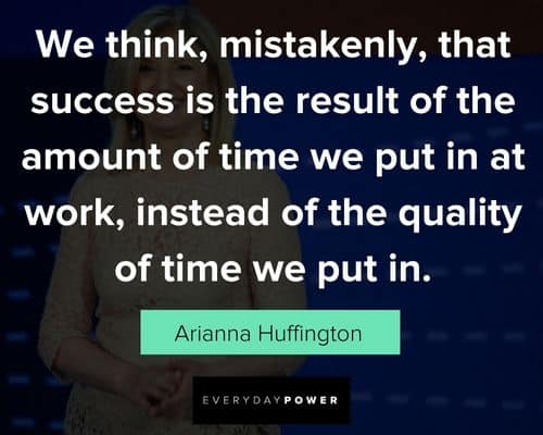 Arianna Huffington Quotes about thinking