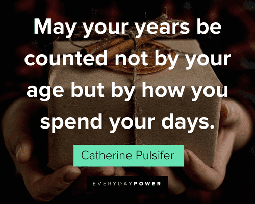 Birthday Quotes about quality days