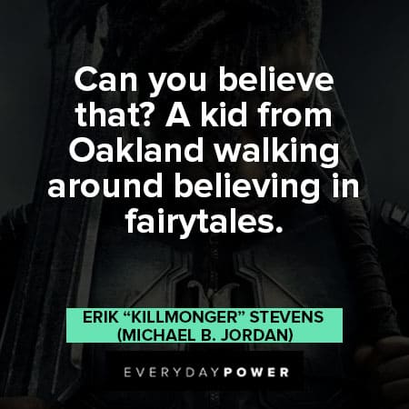 Black Panther quotes believing in fairytales 