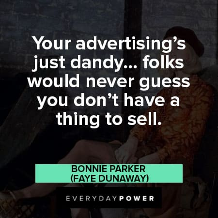 Bonnie and Clyde quotes about advertising