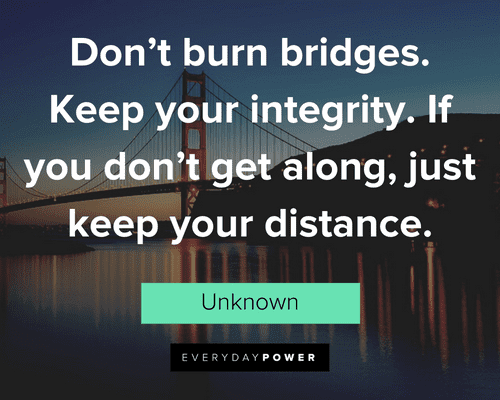 Burning Bridges Quotes about integrity