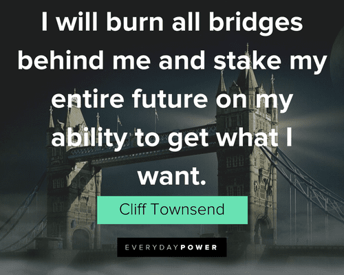 Burning Bridges Quotes about future