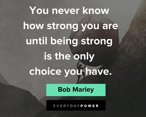 Bob Marley Quotes About Being Strong