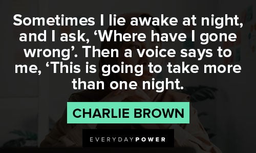 charlie brown quotes about Sometimes I lie awake at night