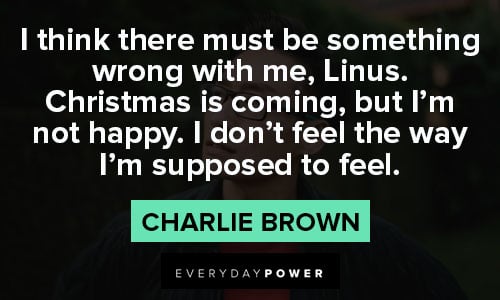 charlie brown quotes about I think there must be something wrong with me