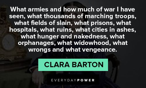 Clara Barton quotes about what thousands of marching troops
