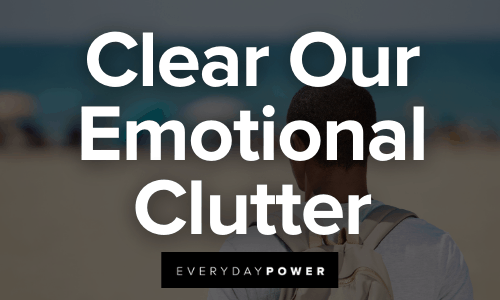 Reinvent Yourself Clear Our Emotional Clutter