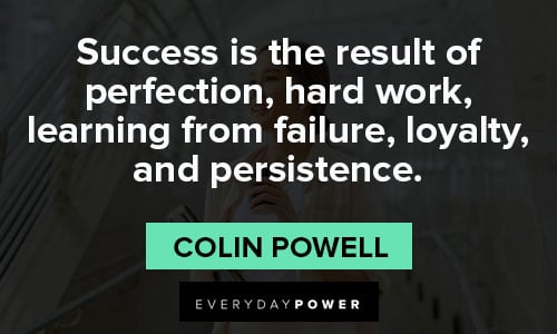 colin powell quotes about success is the result of perfection