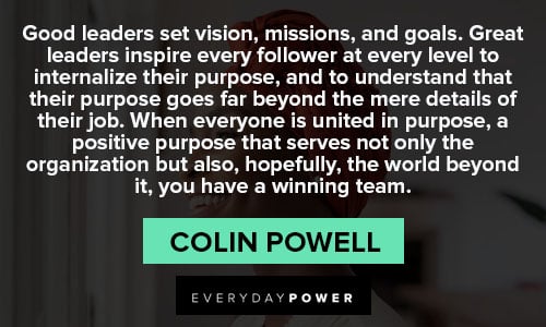 colin powell quotes about good leaders set vision, missions, and goals