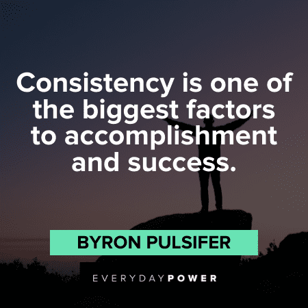 Consistency Quotes about accomplishment