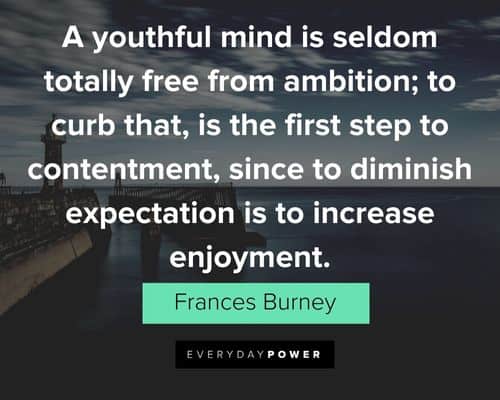 contentment quotes about a youthful mind is seldom totally free from ambition