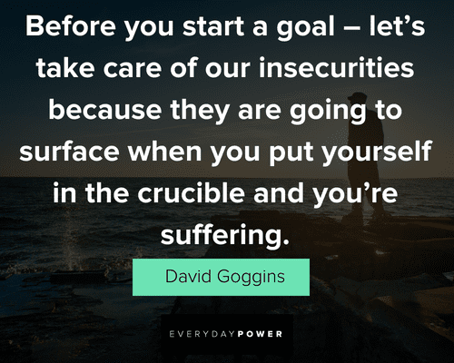 David Goggins quotes about before you start a goal