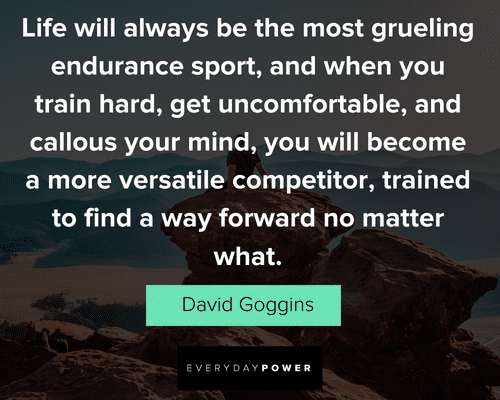 David Goggins quotes to find a way forward no matter what