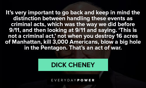 Relatable Dick Cheney quotes