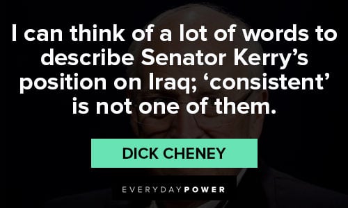 More Dick Cheney quotes