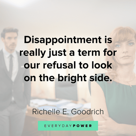 Disappointment Quotes about looking on the brighter side