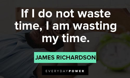 don't waste my time quotes about time