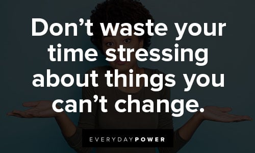 don't waste my time quotes for change