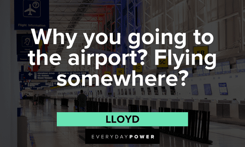 funny Dumb and Dumber quotes from loyd