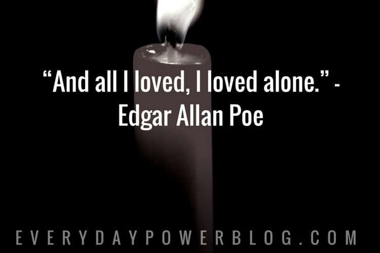 Edgar Allan Poe Quotes about I loved alone