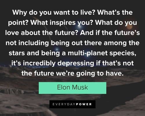 elon musk quotes that’s not the future we’re going to have