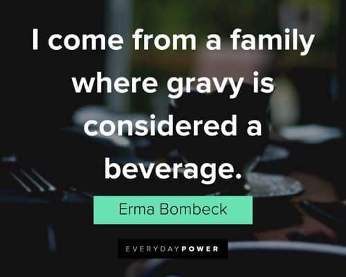 Erma Bombeck Quotes about family