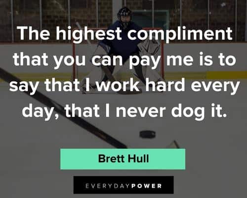 hockey quotes about the highest compliment