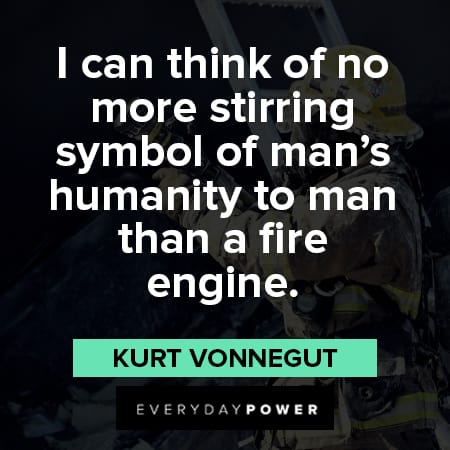 firefighter quotes celebrating their bravery