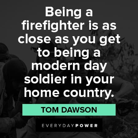 firefighter quotes about being firefighter