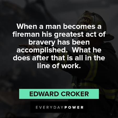 firefighter quotes from Edward Croker