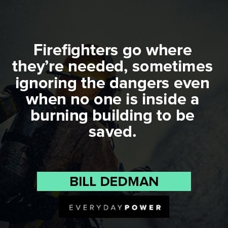 firefighter quotes go where they're needed