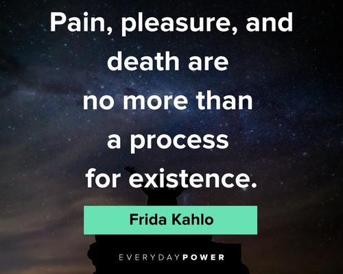 frida kahlo quotes about pain, pleasure and death