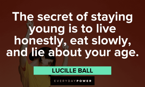 Funny birthday quotes about the secret of staying young