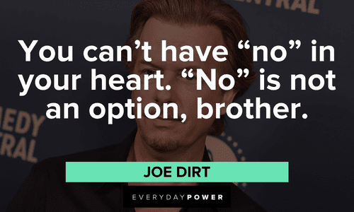 motivational Joe Dirt quotes