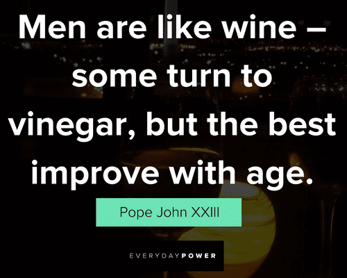 wine quotes on men are like wine