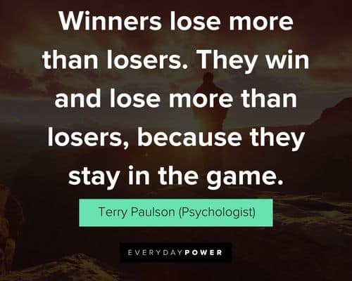 good vibe quotes about winners lose more than losers