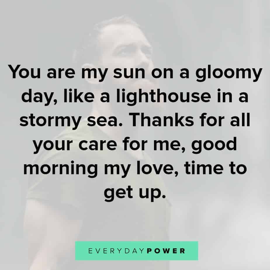 Goodmorning Quotes For Him to feel appreciated