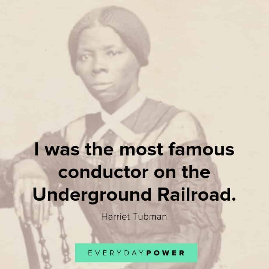 harriet tubman quotes on being the conductor