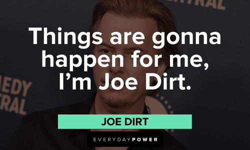Joe Dirt quotes and lines