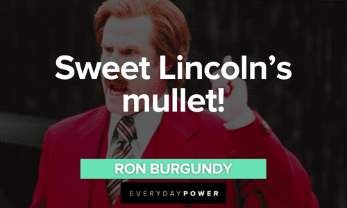Ron Burgundy quotes about lincoln